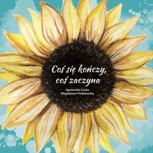 Coś się kończy, coś zaczyna – scenariusz przedstawienia na zakończenie przedszkola